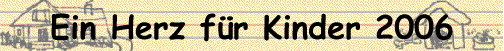Ein Herz fr Kinder 2006