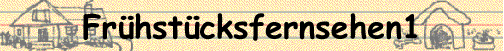 Fr�hst�cksfernsehen1